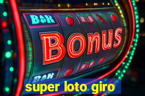 super loto giro